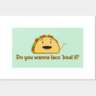 Do you wanna taco 'bout it? Posters and Art